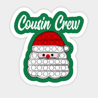 Cousin Crew Christmas pop toy Shirt Sticker